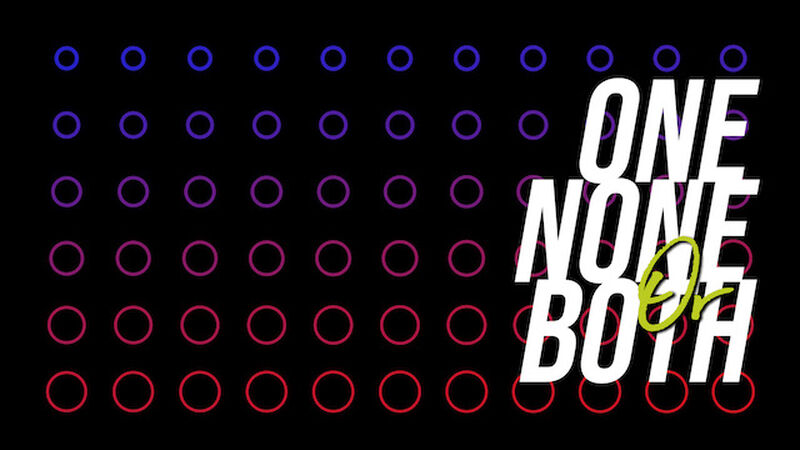 One, None or Both